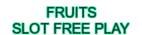 fruits slot free play - 888SLOT